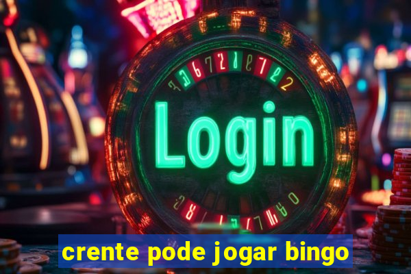 crente pode jogar bingo